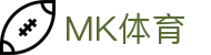 MK体育（中国）官方网站-MKSPORT